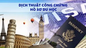 Dịch Thuật Công Chứng Hồ Sơ Xin Du Học Nước Ngoài - Làm Visa Du Học Quốc Tế 2