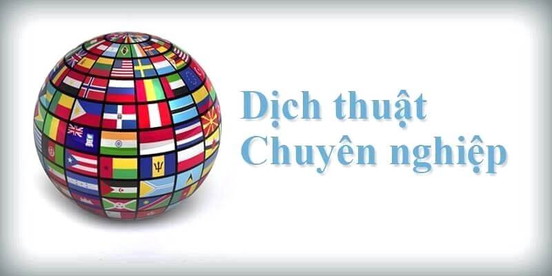 Dịch Vụ Dịch Thuật Chuyên Nghiệp