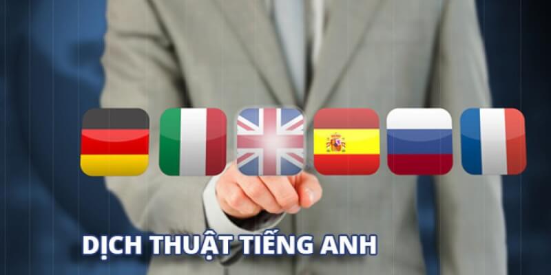 dịch vụ dịch thuật Tiếng Anh – tiếng Việt 