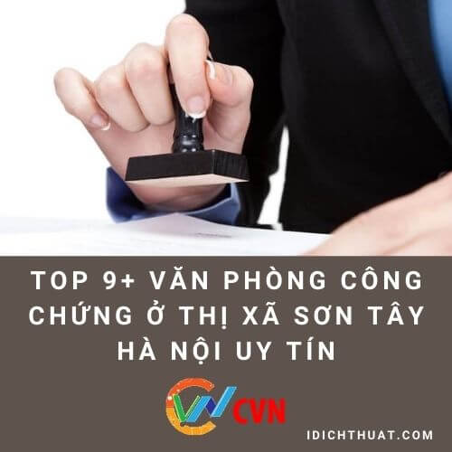Top 9+ Văn Phòng Công Chứng Ở Thị Xã Sơn Tây Hà Nội Uy Tín