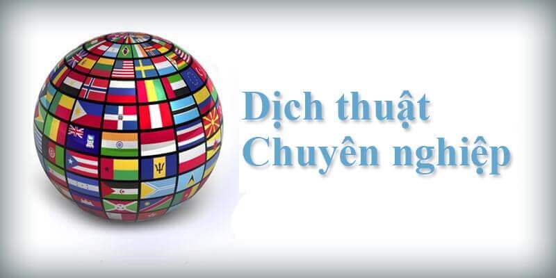 dịch vụ dịch thuật chuyên nghiệp