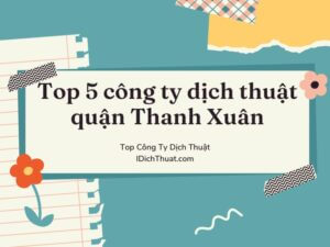 Top 5 prestigious translation companies in Thanh Xuan district