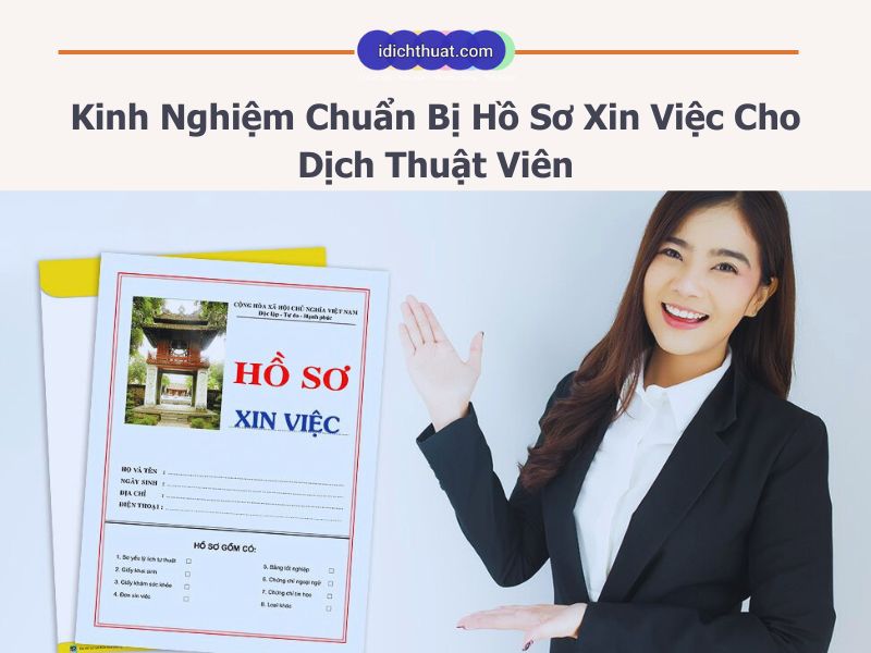 Cách chuẩn bị hồ sơ xin việc cho dịch thuật viên
