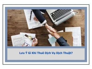 lưu ý gì khi thuê dịch vụ dịch thuật