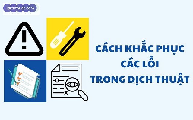 Cách khắc phục các lỗi trong dịch thuật