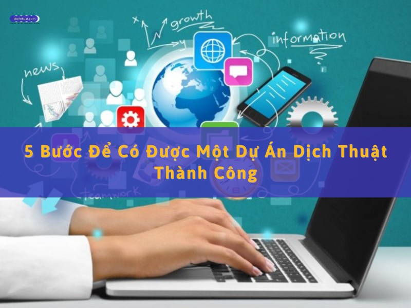 bước để có dự án dịch thuật thành công