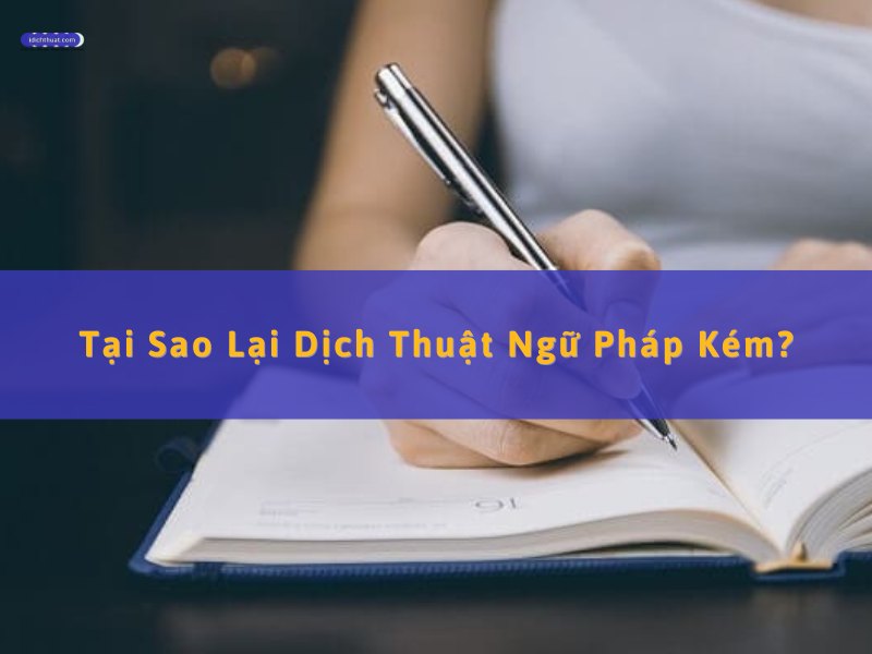 tại sao lại dịch thuật kém