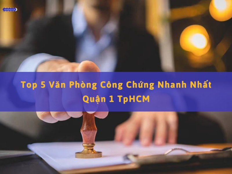 dịch vụ công chứng tại quận 1