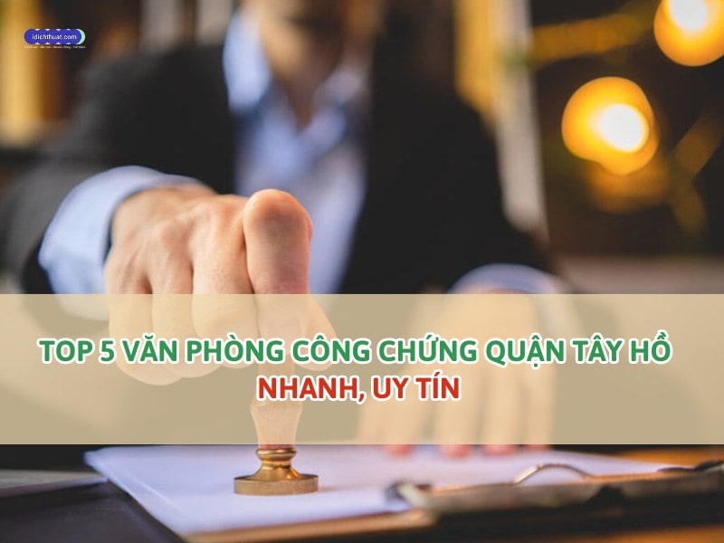 phòng công chứng quận tây hồ