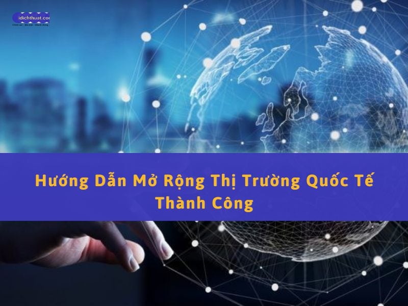 cách mở rộng thị trường quốc tế