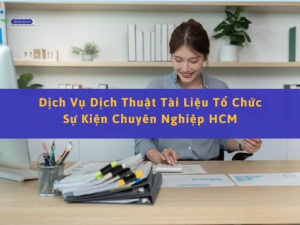 dịch tài liệu tổ chức sự kiên