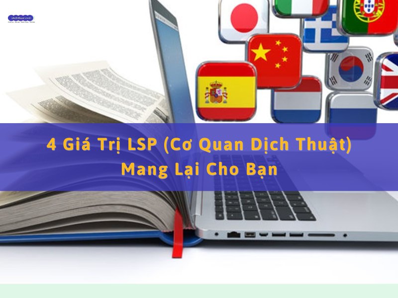 giá trị lsp cơ quan dịch thuật mang lai là gì