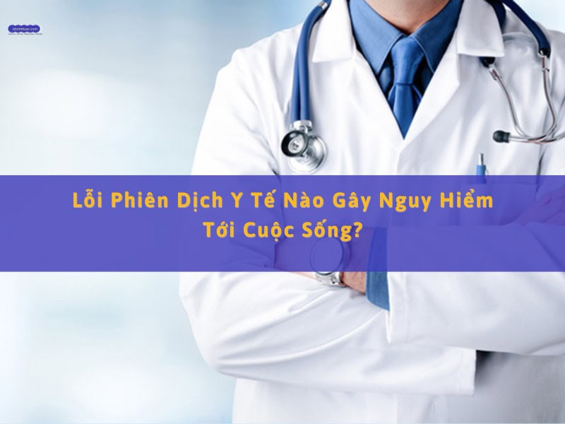 lỗi phiên dịch y tế gây nguy hiểm