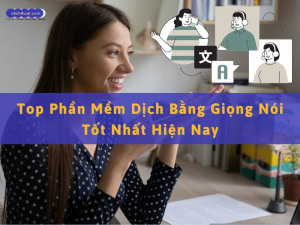 phần mềm dịch giọng nới tốt nhất