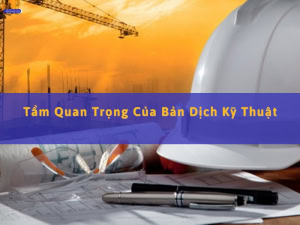 tầm quan trọng của bản dịch kỹ thuật
