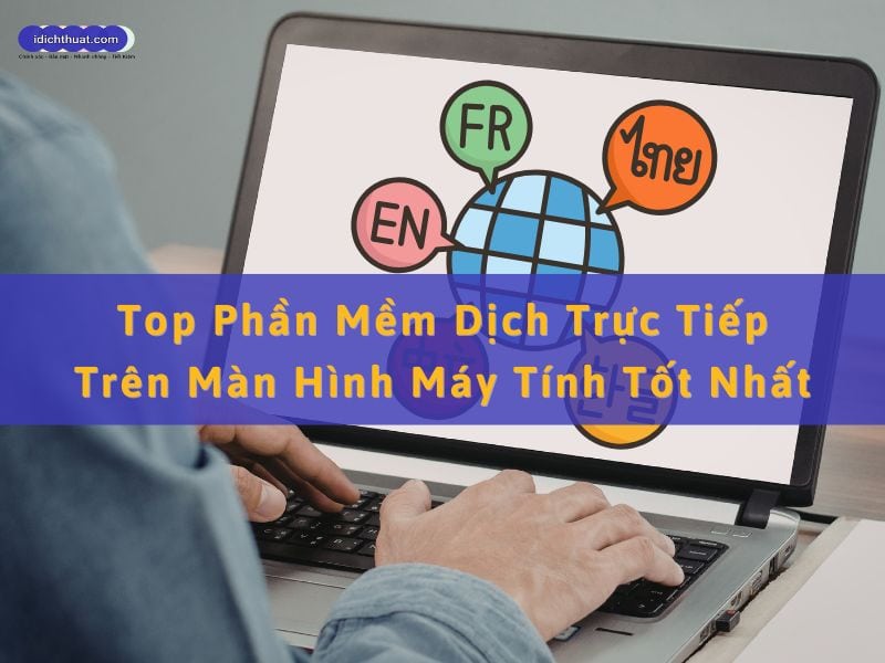 phần mềm dịch trực tiếp trên máy tính