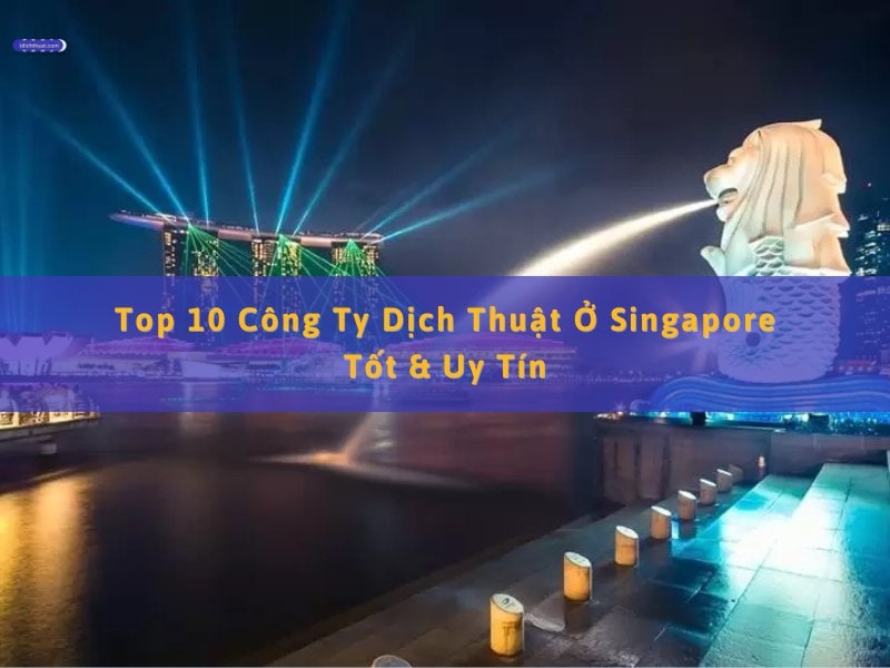 công ty dịch thuật ở Singapore