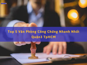 văn phòng công chứng tại quận 3